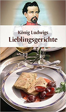 Duits Kookboek König Ludwigs Lieblingsgerichte