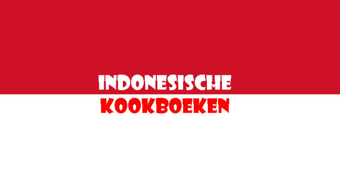 Indonesische Kookboeken Tips Indische Kookboeken