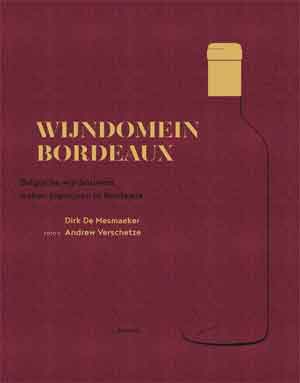Dirk De Mesmaeker Wijndomein Bordeaux
