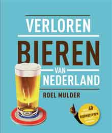 Roel Mulder Verloren bieren van Nederland Recensie Boek over Bie