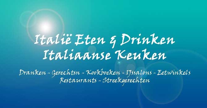 Italië Eten en Drinken Italiaanse Keuken