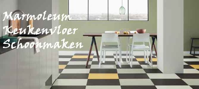 Marmoleum Keukenvloer Schoonmaken