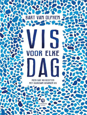 Bart van Olphen Kookboek Vis voor Elke Dag