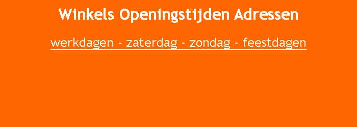 Winkels Openingstijden Adressen