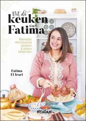 Fatima El Irari Uit de keuken van Fatima - Marokkaanse kookboek