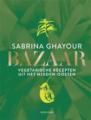 Sabrina Ghayour Bazar vegetarische Midden-Oosten kookboek