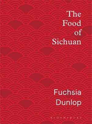 Fuchsia Dunlop The Food of Sichuan Chinees Kookboek