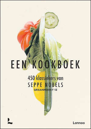 Seppe Nobels Graanmarkt 13 Een kookboek Recensie