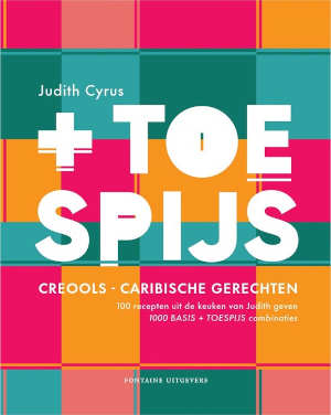 Judith Cyrus Toespijs Creools-Caribisch kookboek